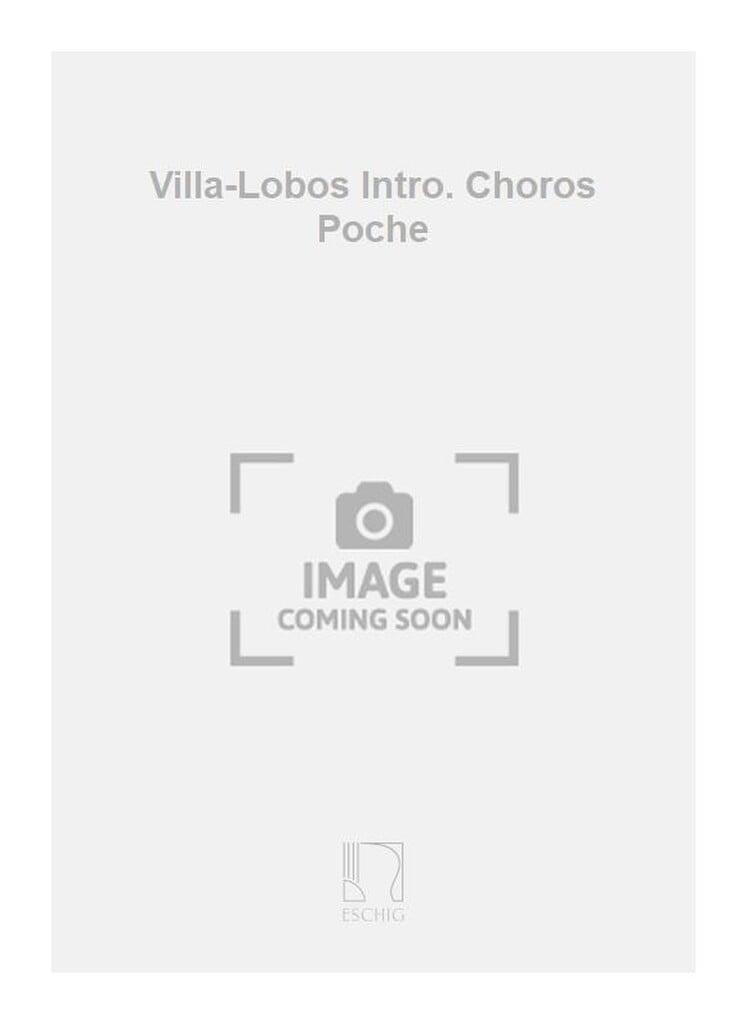 Villa-Lobos Intro. Choros Poche